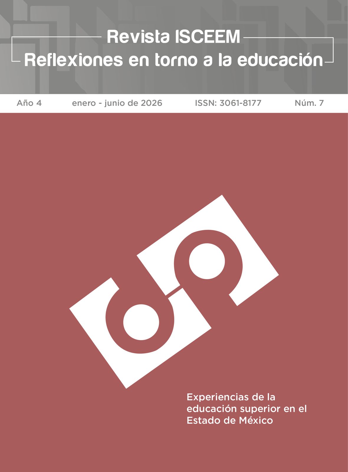 					Ver Vol. 4 Núm. 7 (2026): Revista ISCEEM. Reflexiones en torno a la educación
				