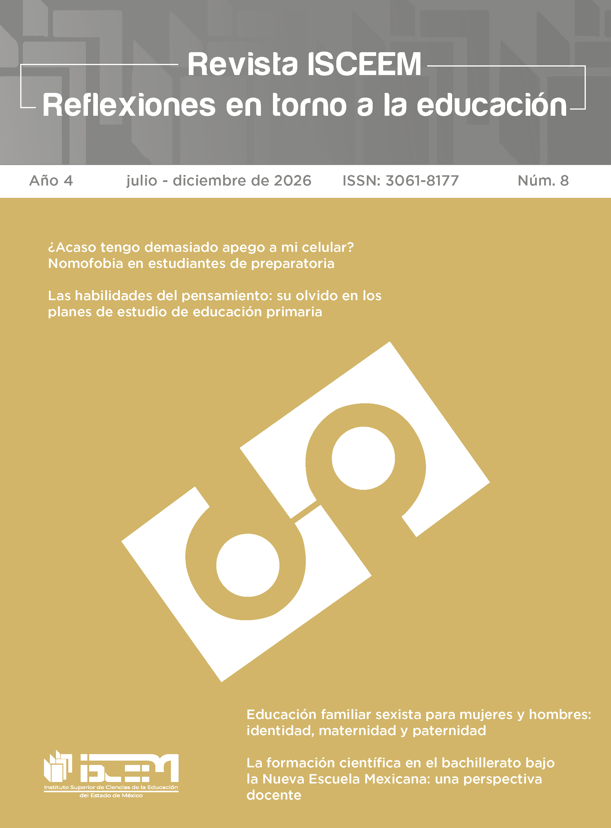 					Ver Vol. 4 Núm. 8 (2026): Revista ISCEEM. Reflexiones en torno a la educación
				